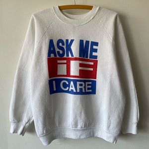 Vintage 90s Ask Me If I Care Crew
